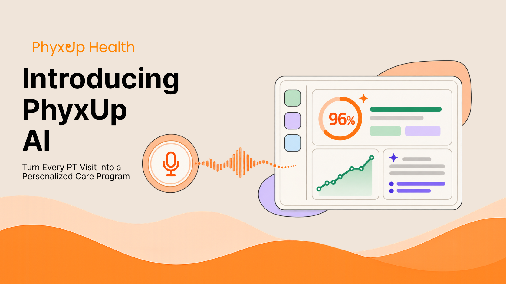Introducing PhyxUp AI: Turn Every PT Visit Into a Personalized Care Program