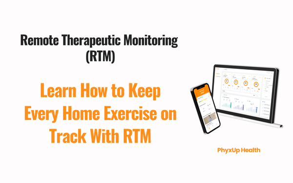 Why Patients Skip Home Exercises—And How Remote Therapeutic Monitoring Fixes It