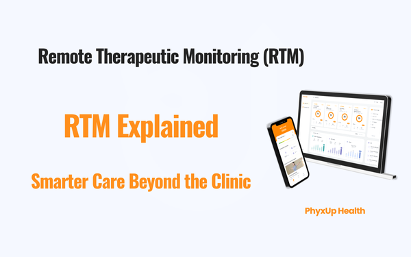 What Is Remote Therapeutic Monitoring (RTM)? A Guide for PT Clinics