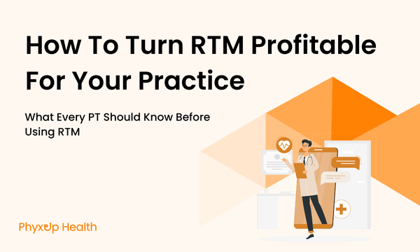 How To Turn RTM Profitable For Your Practice