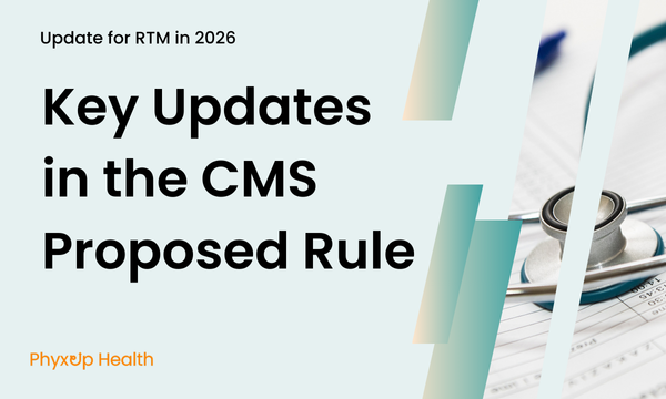 Updates for RTM in 2026: Key Changes in the CMS Proposed Rule