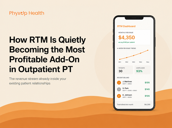 How RTM Is Quietly Becoming the Most Profitable Add-On in Outpatient PT