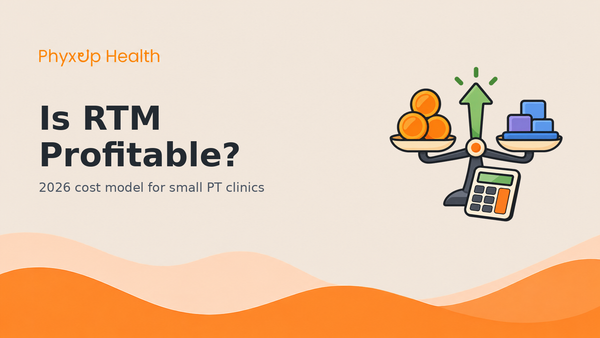 Is RTM Profitable for Small PT Clinics in 2026?