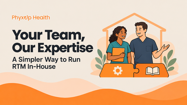 Your Team, Our Expertise: A Simpler Way to Run RTM In-House